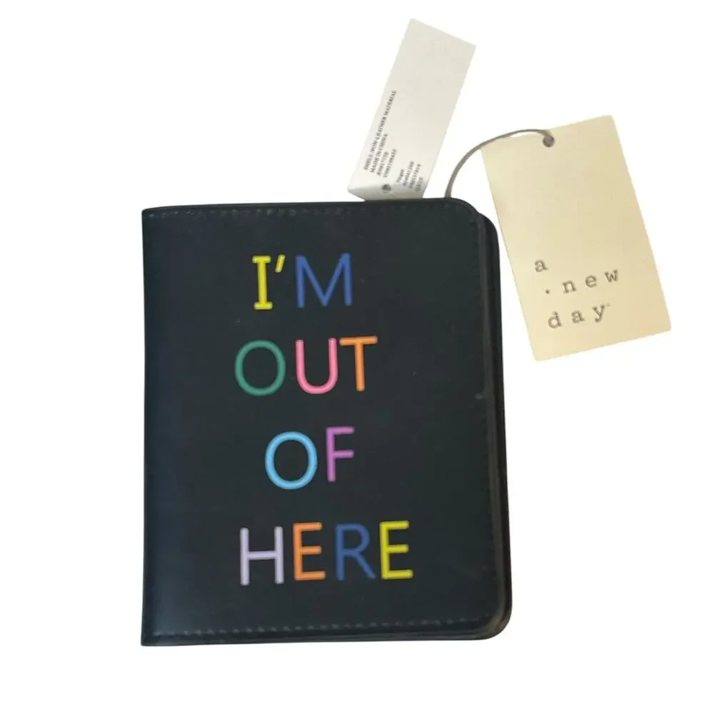 A New Day Travel Passport Wallet Black Faux Leather I’m Out Of Here NWT